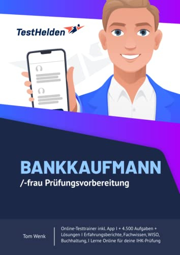 Bankkaufmann/-frau Prüfungsvorbereitung Online-Testtrainer inkl. App I + 4.500 Aufgaben + Lösungen I Erfahrungsberichte, Fachwissen, WISO, Buchhaltung, I Lerne Online für deine IHK-Prüfung