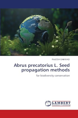 Abrus precatorius L. Seed propagation methods: for biodiversity conservation