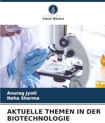 AKTUELLE THEMEN IN DER BIOTECHNOLOGIE