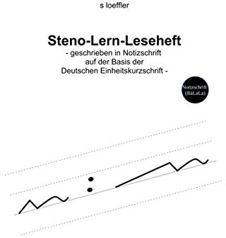 Steno-Lern-Leseheft: Notizschrift (DEK-Stenografie)