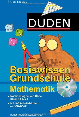 Basiswissen Grundschule Mathematik 1. bis 4. Klasse: Nachschlagen und Üben (Duden - Basiswissen Grundschule)
