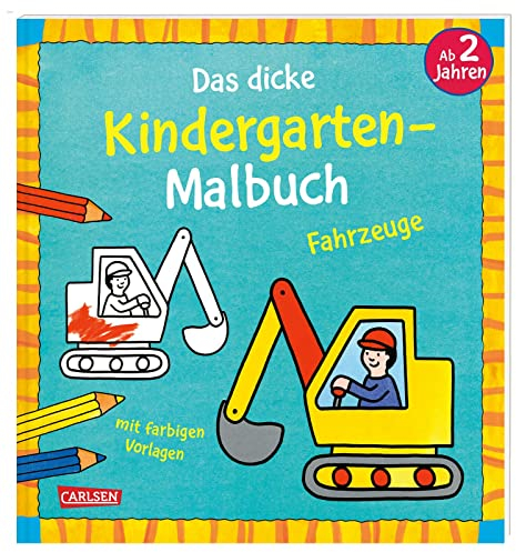 Ausmalbilder für Kita-Kinder: Das dicke Kindergarten-Malbuch: Fahrzeuge: Malen ab 2 Jahren mit farbigen Vorlagen | Ausmalbuch und erste Rätsel für Kita-Kinder