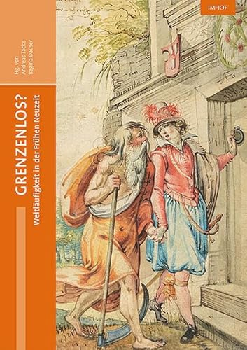 Grenzenlos? Weltläufigkeit in der Frühen Neuzeit (Hainhoferiana – Studien zur Kunst- und Kulturgeschichte Schwabens und Europas)