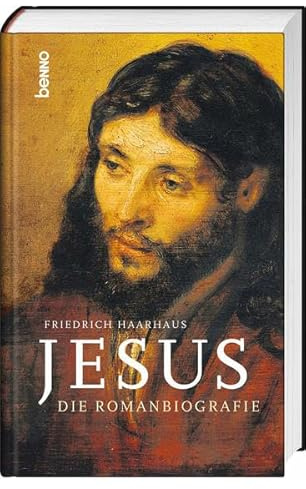 Jesus: Die Romanbiografie
