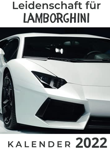 Leidenschaft für Lamborghini: Kalender 2022