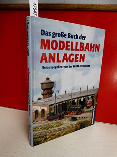 Das grosse Buch der Modellbahnanlagen