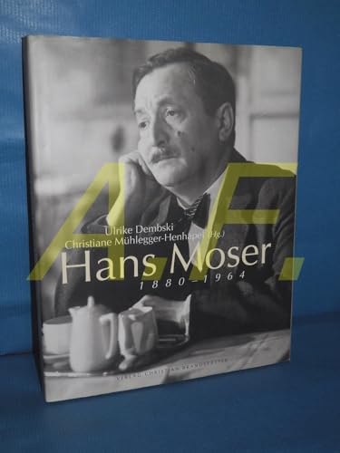 Hans Moser 1880-1964: Ich nuschel nicht
