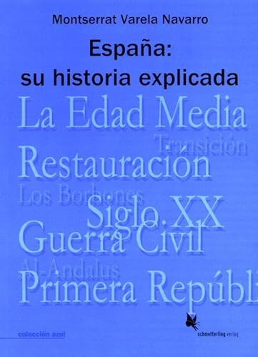 España: su historia explicada: College/higher education (colección azul)