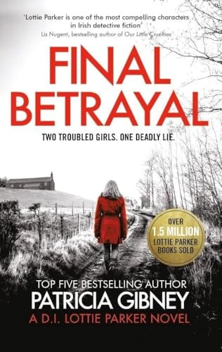 Final Betrayal: An absolutely gripping crime thriller (Detective Lottie Parker)