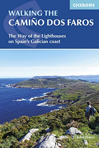 Walking the Camino dos Faros: The Way of the Lighthouses on Spain's Galician Coast (Cicerone Walking Guides)