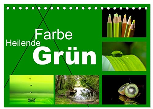 Heilende Farbe Grün (Tischkalender 2026 DIN A5 quer), CALVENDO Monatskalender: Grün gilt als Farbe der Heilung und Beruhigung. Hier finden Sie zwölf Bilder zu diesem Thema. (CALVENDO Natur)