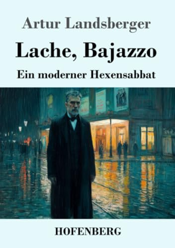 Lache, Bajazzo: Ein moderner Hexensabbat