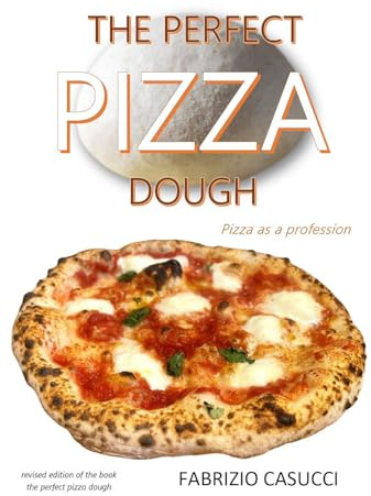 The Perfect Pizza Dough Pizza as a Profession