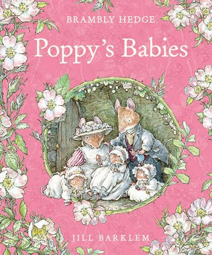 Poppy’s Babies: A 40th Anniversary Classic Picture Book of Family and Nature (Brambly Hedge)