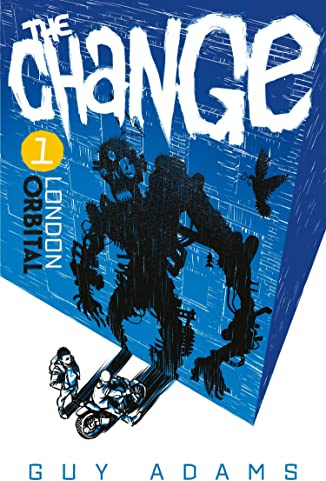The Change 1: London - Orbital