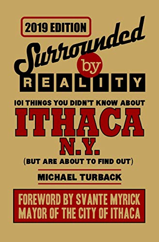 Surrounded By Reality: 100 Things You Didn't Know About Ithaca, NY