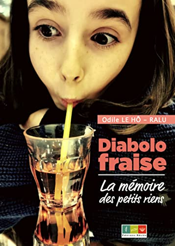 Diabolo Fraise: La mémoire des petits riens
