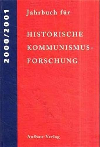Jahrbuch für Historische Kommunismusforschung 2000/2001: Enthält/including: The International Newsletter of Communist Studies VI/VII (2000/2001), no 14