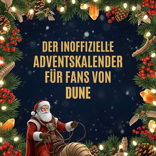 Der inoffizielle Adventskalender für Fans von Dune