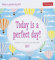 Today is a perfect! day - Kalender 2019: 53 Karten mit Gute-Laune-Sprüchen