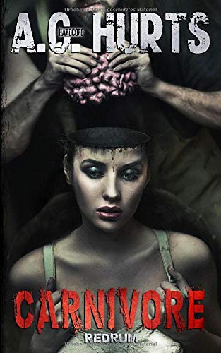 Carnivore (Carnivore by A.C. Hurts, Band 1)