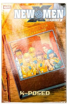 New X-men: Academy X X-posed (3) (X-Men (Graphic Novels), Band 3)