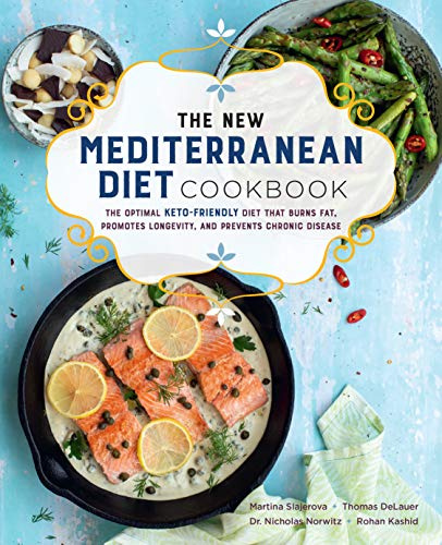 The New Mediterranean Diet Cookbook: The Optimal Keto-Friendly Diet that Burns Fat, Promotes Longevity, and Prevents Chronic Disease (16)