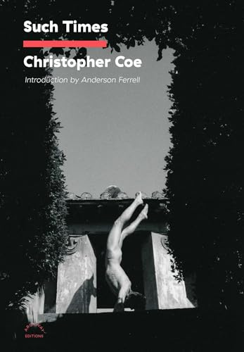 Such Times: by Christopher Coe