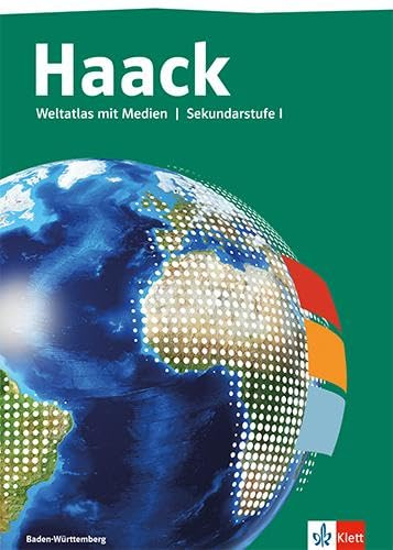 Haack Weltatlas. Ausgabe Baden-Württemberg Sekundarstufe I: Atlas mit Medien Klasse 5-10