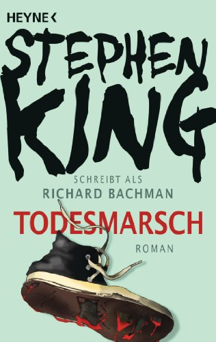 Todesmarsch: Roman - Romanvorlage zur großen Verfilmung The Long Walk. Kinostart: 11. September 2025