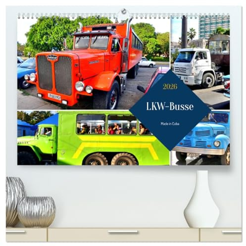LKW-Busse - Made in Cuba (hochwertiger Premium Wandkalender 2026 DIN A2 quer), Kunstdruck in Hochglanz: Zu Autobussen umgebaute LKW in Kuba (CALVENDO Mobilitaet)