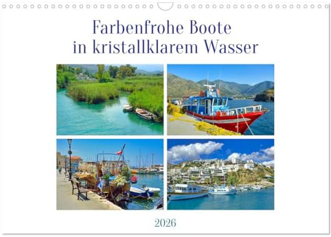 Farbenfrohe Boote in kristallklarem Wasser (Wandkalender 2026 DIN A3 quer), CALVENDO Monatskalender: Boote im Hafen oder auf dem Meer lassen uns wehmütig von Urlaub träumen. (CALVENDO Natur)