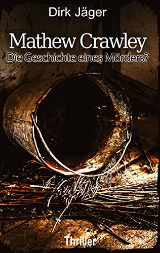Mathew Crawley: Die Geschichte eines Mörders?
