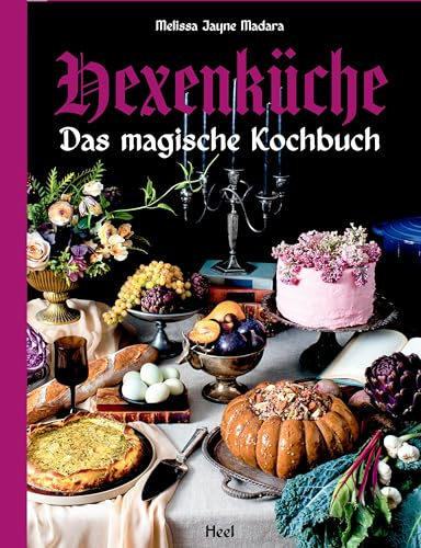 Hexenküche - Das magische Kochbuch - Voll mit altem Wissen, Ritualen, Magie und Hexerei: Geschenkbuch für Hexen und superschönes Kräuterkochbuch