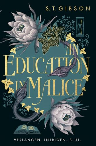 An Education in Malice: Verlangen. Intrigen. Blut.