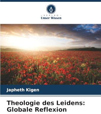 Theologie des Leidens: Globale Reflexion