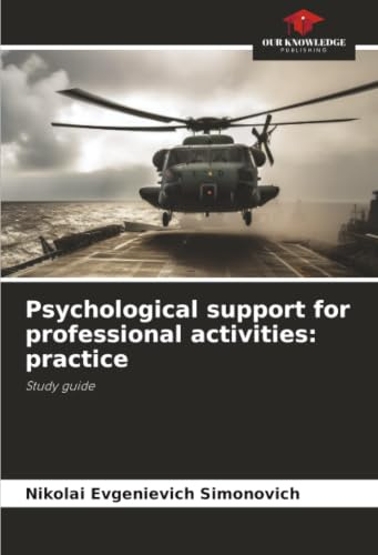 Psychological support for professional activities: practice: Study guide