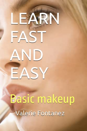 LEARN FAST AND EASY: Basic makeup