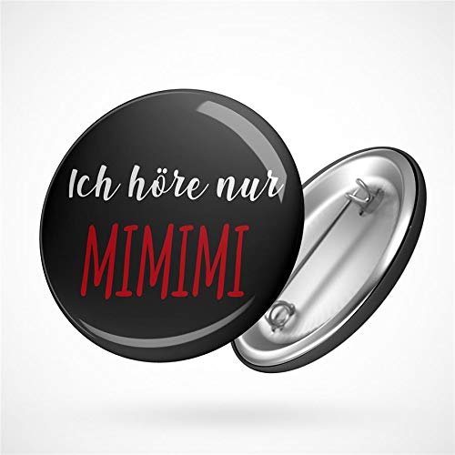 Huuraa Button Ich höre nur Mimimi Geschenk Ansteck Pin Größe 59mm Ich höre nur Mimimi Geschenkidee