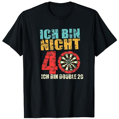 Ich bin nicht 40 ich bin Double 20 Geburtstag Lustiges Dart T-Shirt