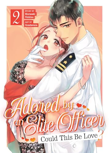 Adored by an Elite Officer: Could This Be Love? 2