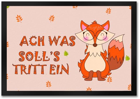 speecheese Fuchs Fußmatte in 35x50 cm mit Spruch ACH was soll's Tritt EIN origineller Fußabtreter Wohnen Wohnung Türmatte Haus Dekoration niedlich