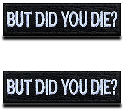 2 Stück Aber bist du gestorben?But did you die? bestickte Applikation Lustiges Fun Biker Moral Patches