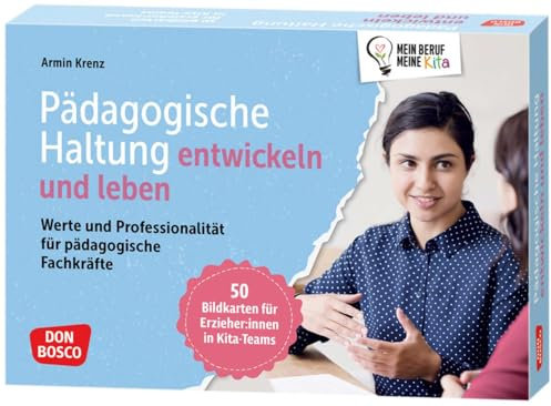 Pädagogische Haltung entwickeln und leben: Werte und Professionalität für pädagogische Fachkräfte. 50 Bildkarten für Erzieher:innen in Kita-Teams. ... Teamentwicklung & Qualitätsmanagement)