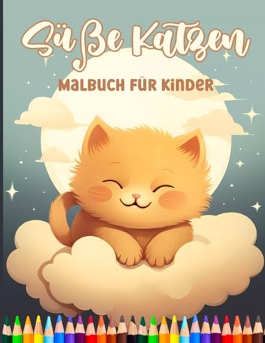 Süße Katzen Malbuch für Kinder: Schöne Kätzchen Malvorlagen zum Spaß und Entspannen. Einzigartige Designs. Perfektes Katzengeschenk für Katzenliebhaber, Mädchen und Jungen.
