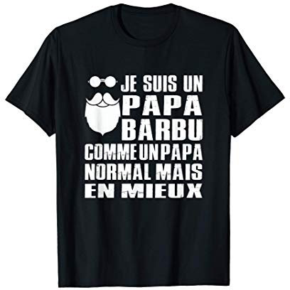 Homme Papa Barbu Barbe Humour Drôle Pour Père Barbu Fête des Pères T-Shirt