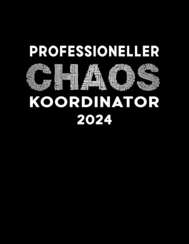 Professioneller Chaos Koordinator Kalender 2024: XXL Kalender 2024 DIN A4 I 1 Tag 1 Seite + Weitere Extras I 400 Seiten I Tagebuch I Terminkalender I Office Planer I Kalenderbuch I Schwarz