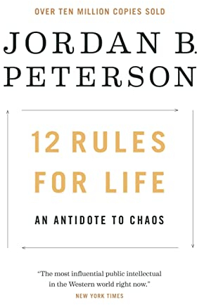 12 Rules for Life: An Antidote to Chaos