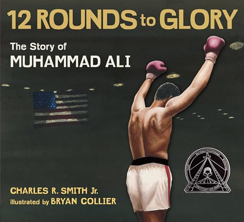 Twelve Rounds to Glory (12 Rounds to Glory): The Story of Muhammad Ali