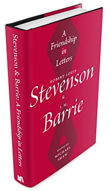 A Friendship in Letters: Robert Louis Stevenson & J.M. Barrie